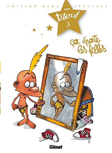 Spécial Titeuf le film. Vol. 3. Ca épate les filles...