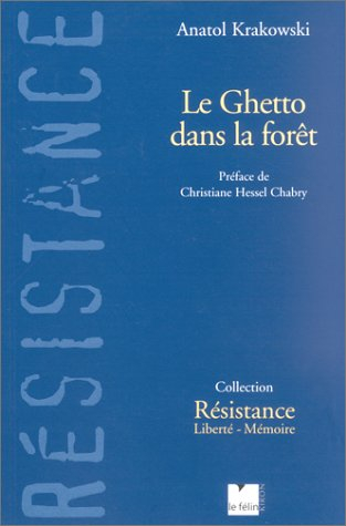 Le ghetto dans la forêt : résistance en Lituanie, 1939-1945