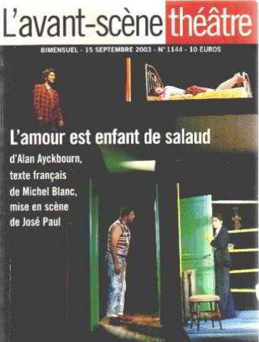 Avant-scène théâtre (L'), n° 1144. L'amour est enfant de salaud