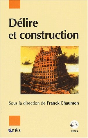 Délire et construction