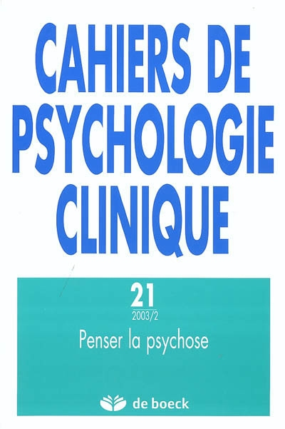 Cahiers de psychologie clinique, n° 21. Penser la psychose