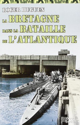 La Bretagne dans la bataille de l'Atlantique : 1940-1945 : la stratégie du Bomber Command appliquée 