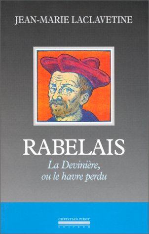 Rabelais : la Devinière ou le Havre perdu
