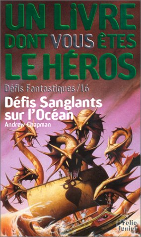défis fantastiques, tome 16 : défis sanglants sur l'océan