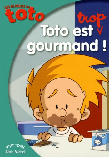 Les blagues de Toto. Vol. 14. Toto est trop gourmand !