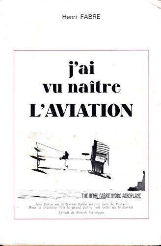 j'ai vu naître l'aviation