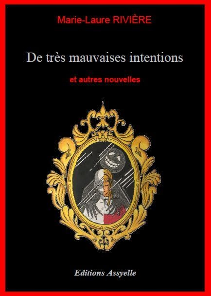De très mauvaises intentions
