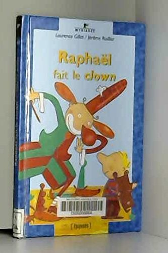 Raphaël fait le clown