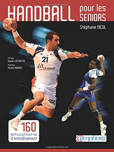 Handball pour les seniors : 160 situations d'entraînement