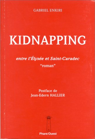 Kidnapping : entre l'Elysée et Saint-Caradec