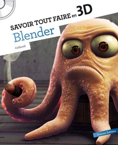 Savoir tout faire en 3D avec Blender
