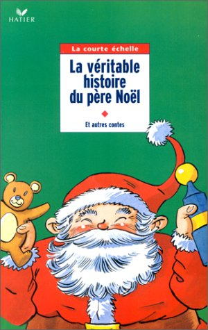 La véritable histoire du Père Noël