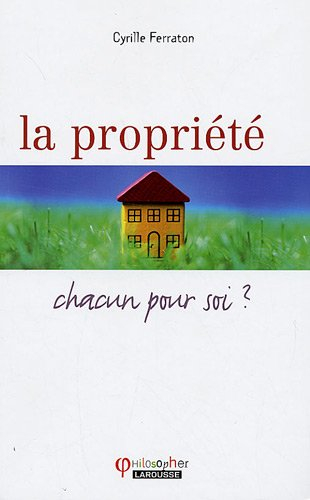 La propriété : chacun pour soi ?