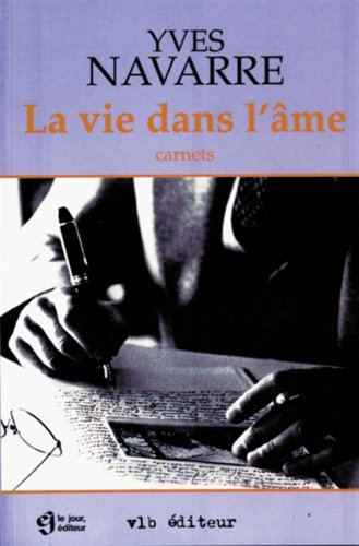 La vie dans l'âme : carnets