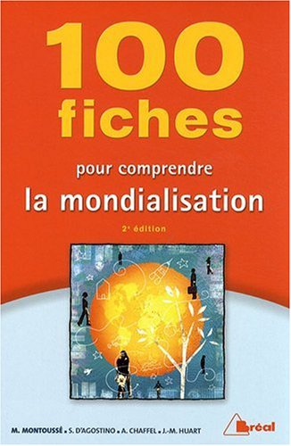 100 fiches pour comprendre la mondialisation : classes préparatoires aux grandes écoles commerciales