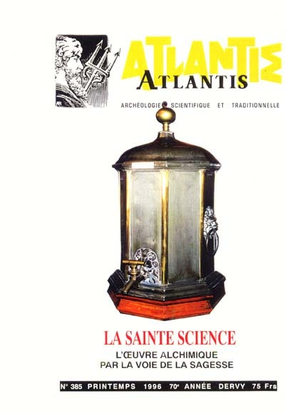 Atlantis, n° 385. La sainte science : l'oeuvre alchimique par la voie de la sagesse