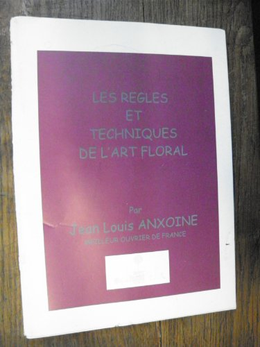 les règles et techniques de l'art floral