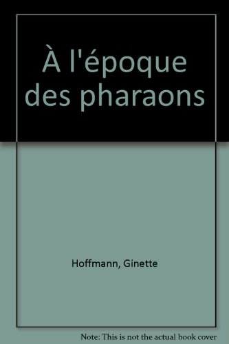 A l'époque des pharaons