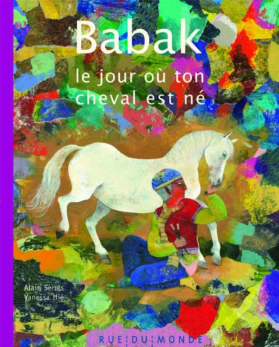 Babak : le jour où ton cheval est né