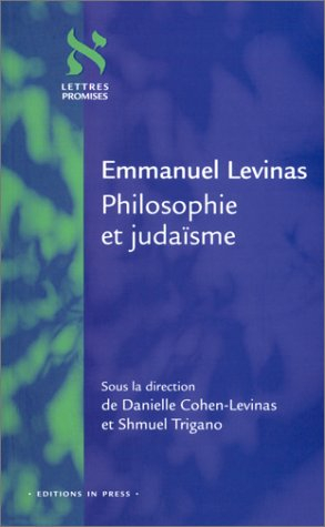 Emmanuel Levinas, philosophie et judaïsme