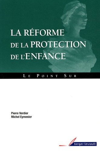 La réforme de la protection de l'enfance