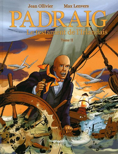 Padraig. Vol. 2. Le testament de l'Irlandais