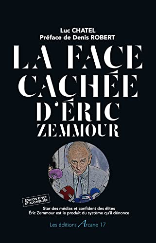 La face cachée d'Eric Zemmour : star des médias et confident des élites, Eric Zemmour est le produit