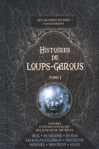 Histoires de loups-garous. Vol. 1