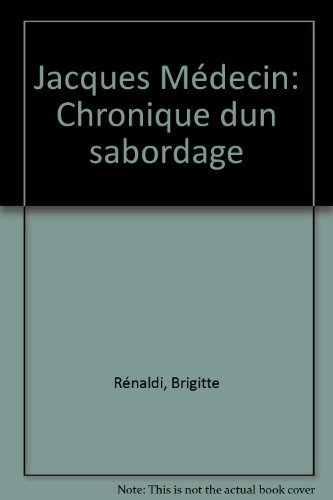 Jacques Médecin : chronique d'un sabordage