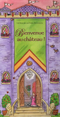 Bienvenue au château ! : un livre-jeu en trois dimensions