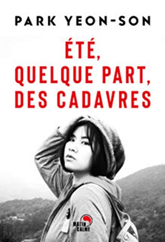 Eté, quelque part, des cadavres : thriller