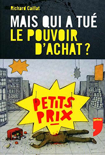 Mais qui a tué le pouvoir d'achat ?