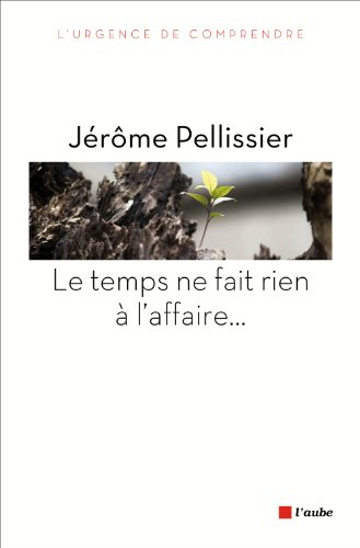 Le temps ne fait rien à l'affaire...