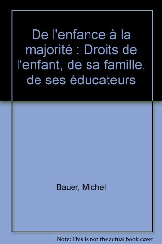 De l'enfance à la majorité : droits de l'enfant, de sa famille, de ses éducateurs