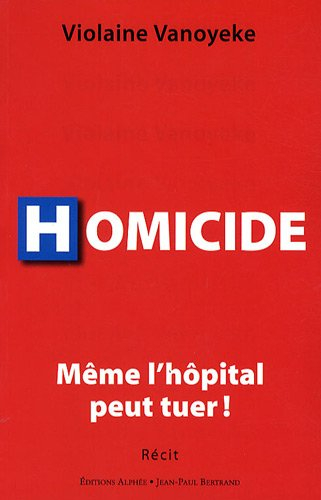 Homicide : même l'hôpital peut tuer