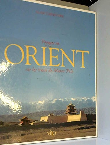 Voyages en Orient : sur les traces de Marco Polo