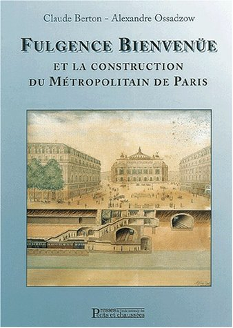 Fulgence Bienvenüe et la construction du métropolitain de Paris