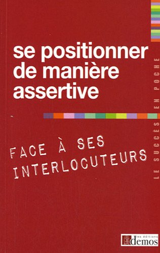 Se positionner de manière assertive face à ses interlocuteurs