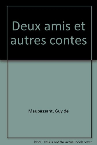 deux amis et autres contes