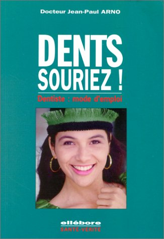 Dents, mode d'emploi : tout connaître sur les soins dentaires