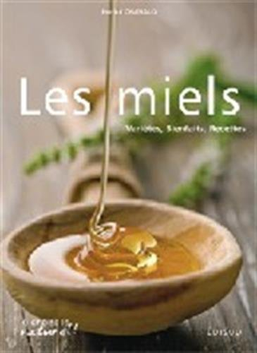 Les miels : variétés, bienfaits, recettes