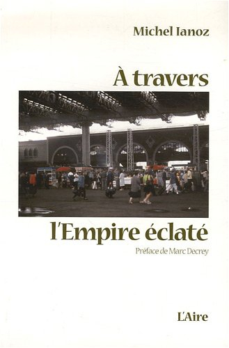 A travers l'empire éclaté