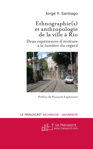 Ethnographie(s) et anthropologie de la ville à Rio : deux expériences d'écriture à la lumière du reg
