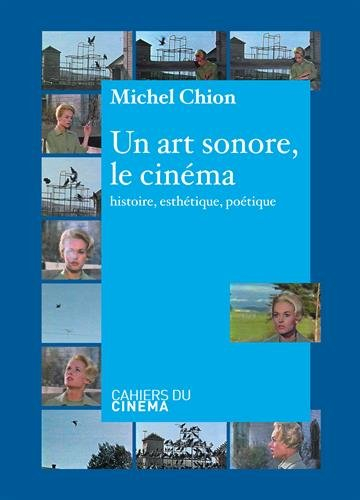 Un art sonore, le cinéma : histoire, esthétique et poétique