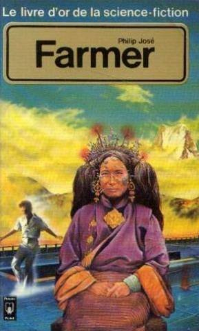 le livre d'or de la science-fiction : philip josé farmer