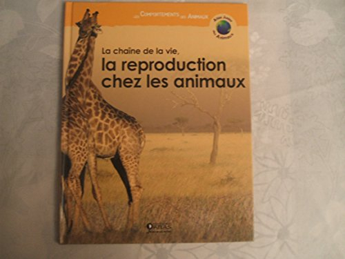 la chaîne de la vie, la reproduction chez les animaux