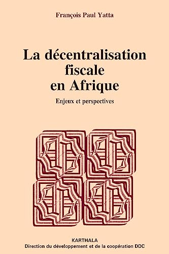 La décentralisation fiscale en Afrique : enjeux et perspectives
