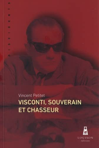 Visconti, souverain et chasseur