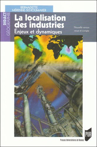 La localisation des industries : enjeux et dynamiques