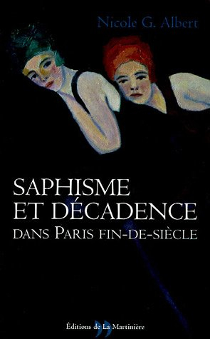 Saphisme et décadence dans Paris fin-de-siècle